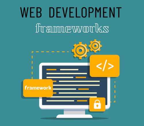 The Leading Web Development Frameworks You Need to Know in 2024