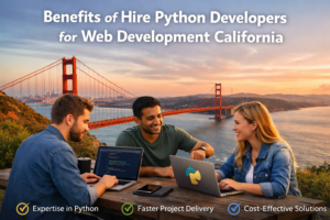 Benefits of Hire Python Developers in California