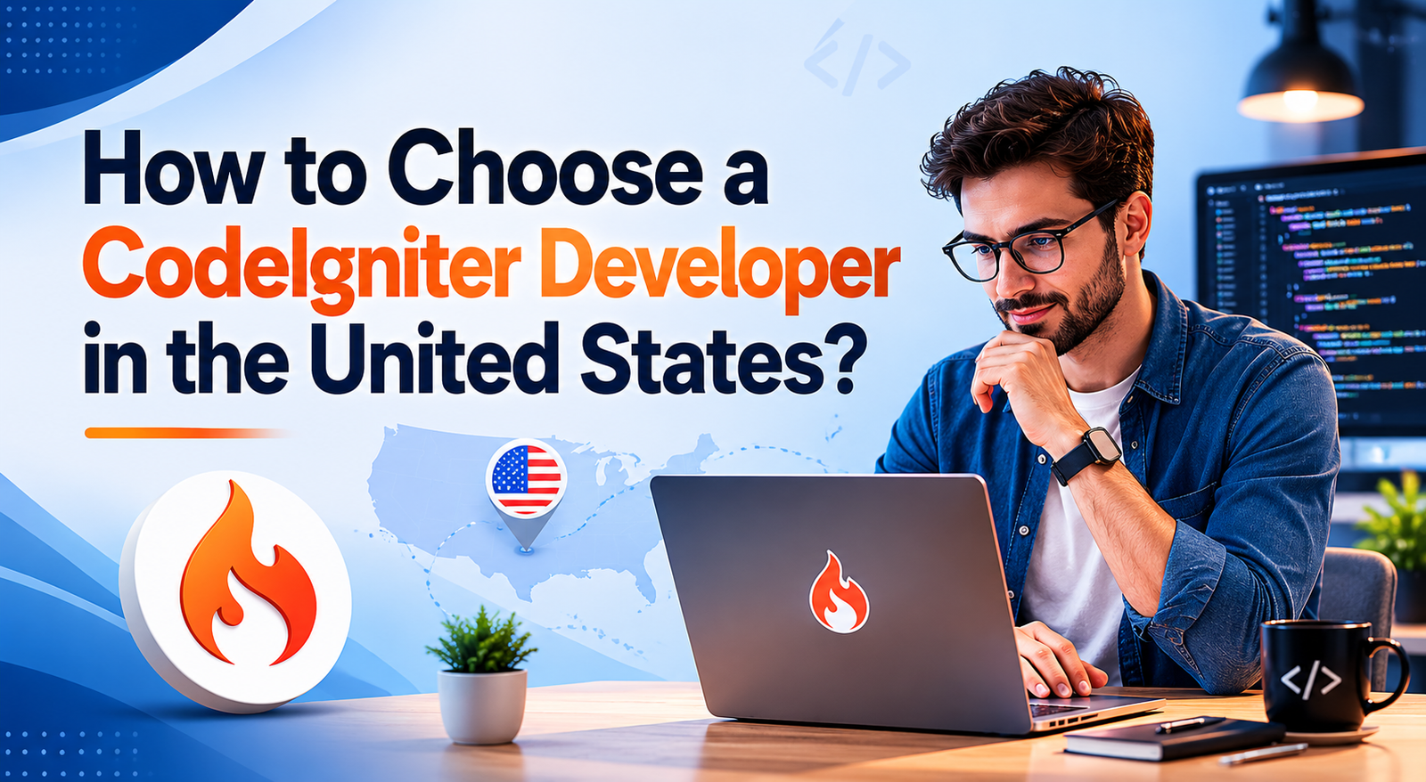 How to Choose a CodeIgniter Developer in the United States?