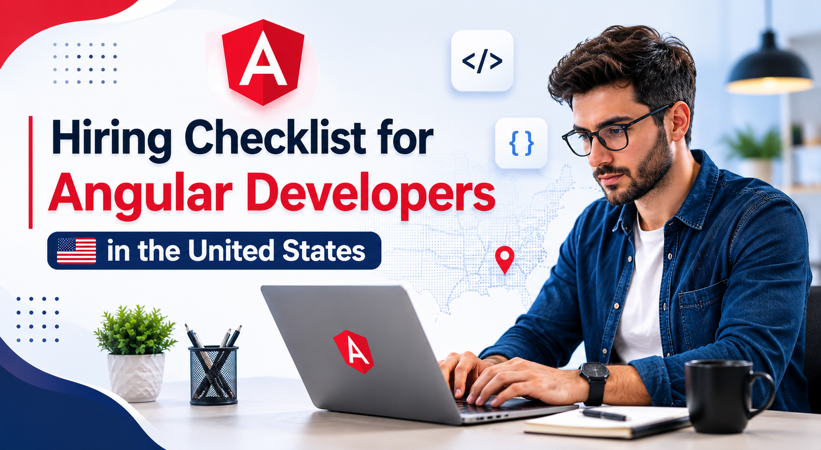 Hiring Checklist for Angular Developers in the United States