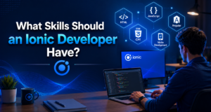 Ionic developer skills and workspace