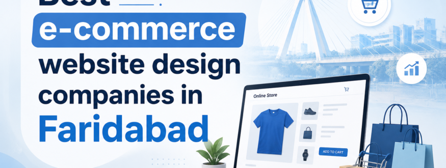 Best e-commerce website design companies in Faridabad
