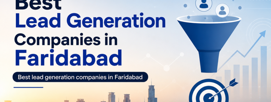 Best lead generation companies in Faridabad