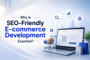 SEO-friendly e-commerce development essentials