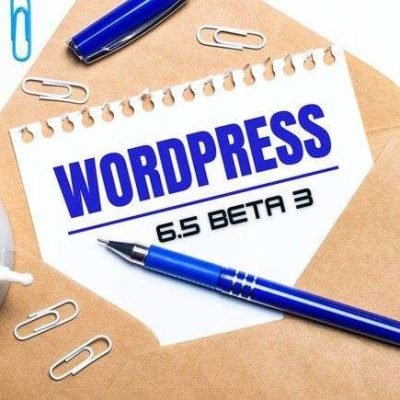 Exploring WordPress 6.5 Beta 3: A Sneak Peek into the Latest Enhancements and Features