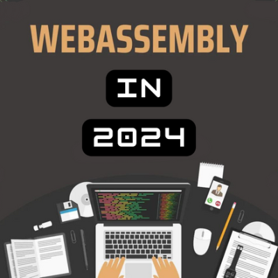 The Future of Web Development: Analyzing WebAssembly’s Potential in 2024