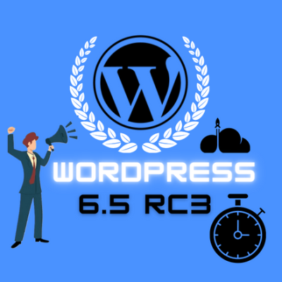 Revealing WordPress 6.5 RC3: The Next Frontier in Web Development